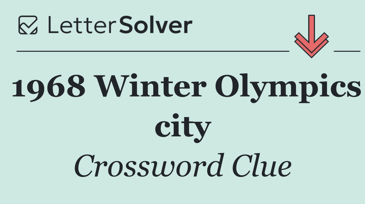 1968 Winter Olympics city
