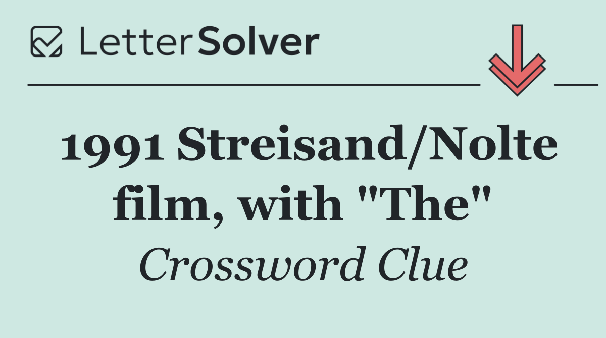 1991 Streisand/Nolte film, with "The"