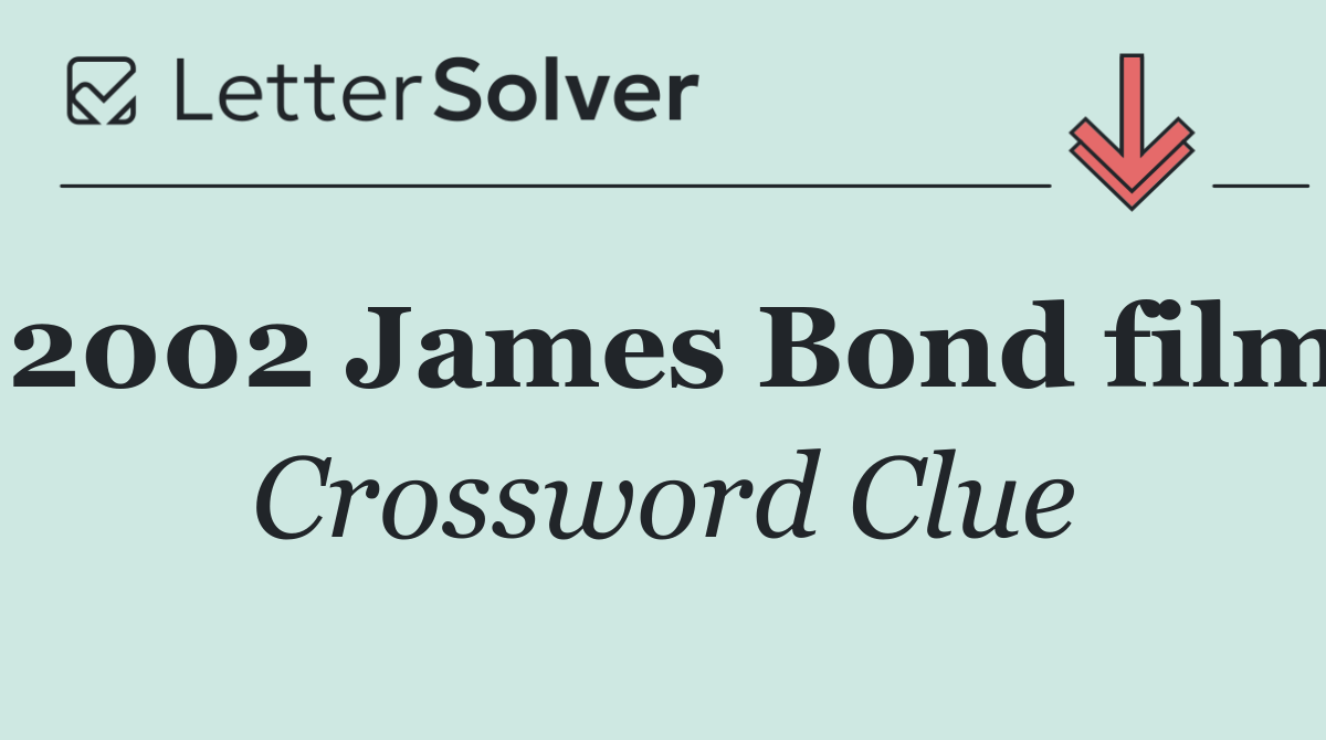 2002 James Bond film