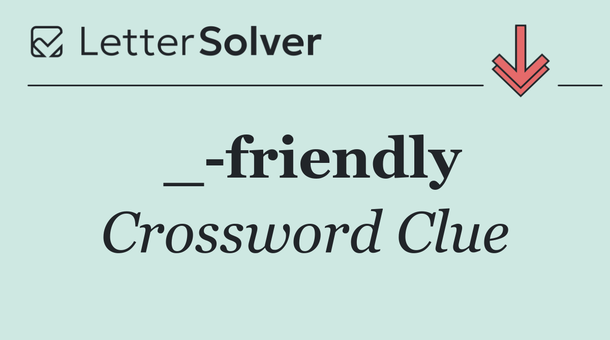 _ friendly