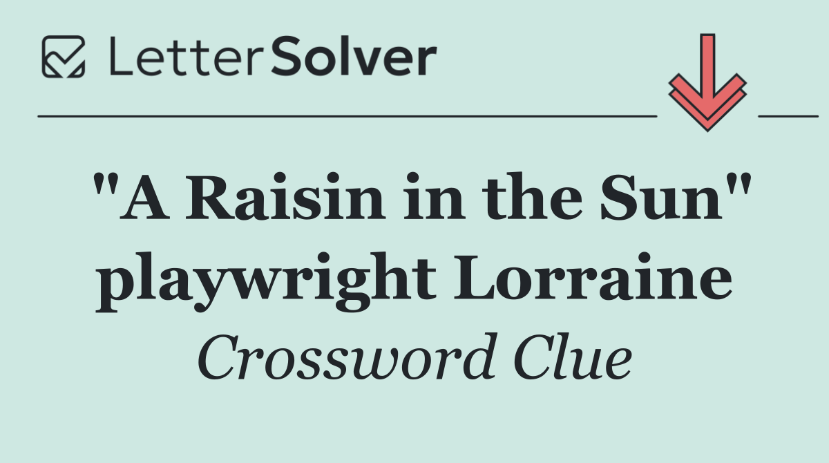 "A Raisin in the Sun" playwright Lorraine