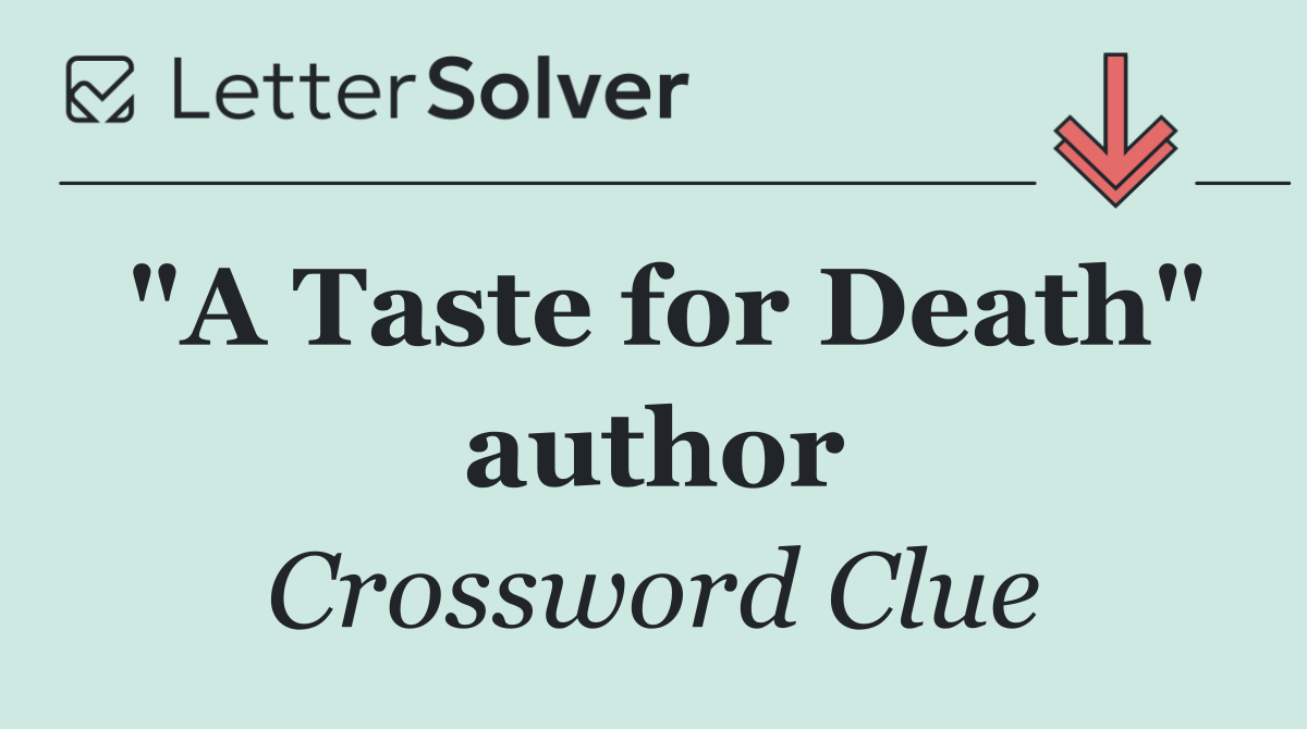 "A Taste for Death" author