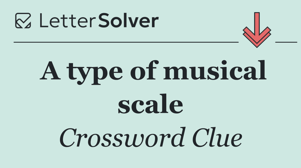 A type of musical scale
