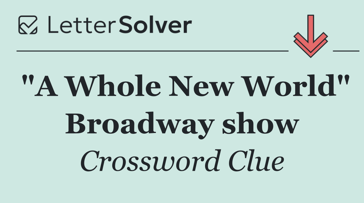 "A Whole New World" Broadway show