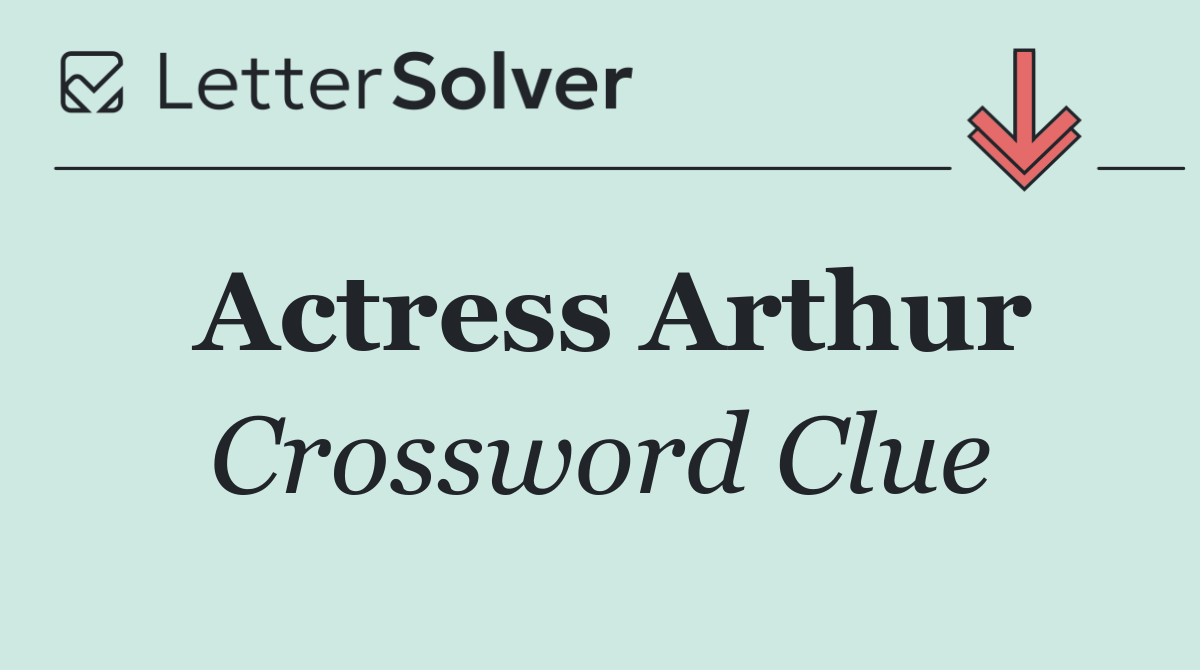 Actress Arthur