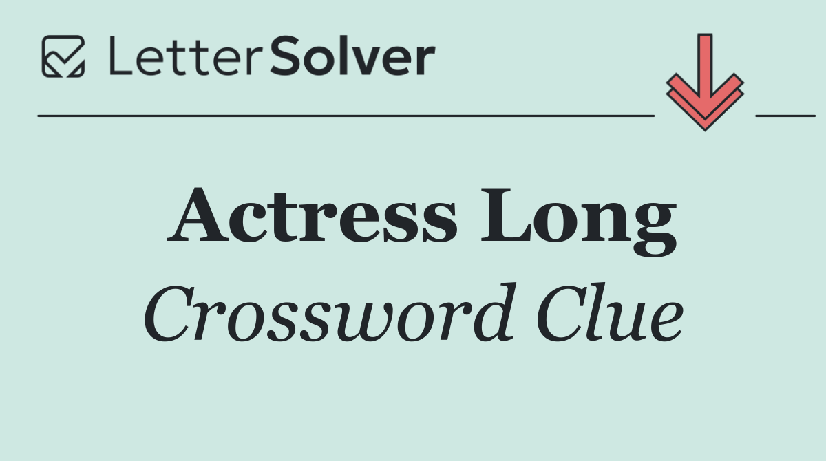 Actress Long