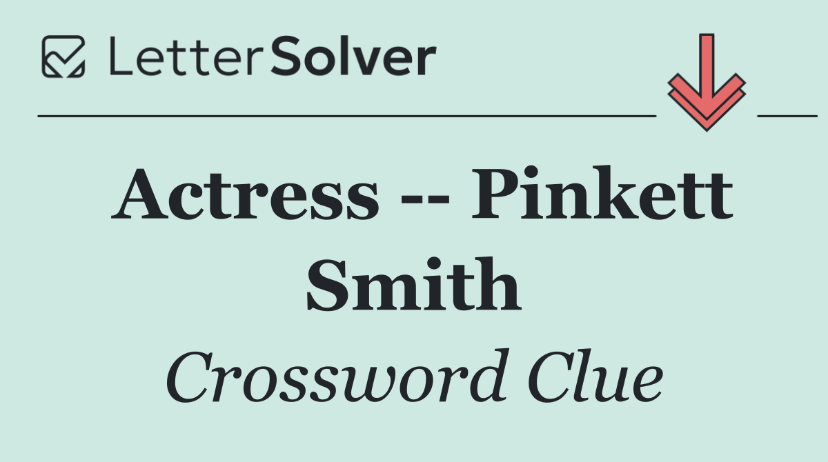 Actress    Pinkett Smith