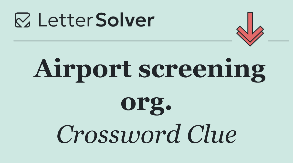 Airport screening org.