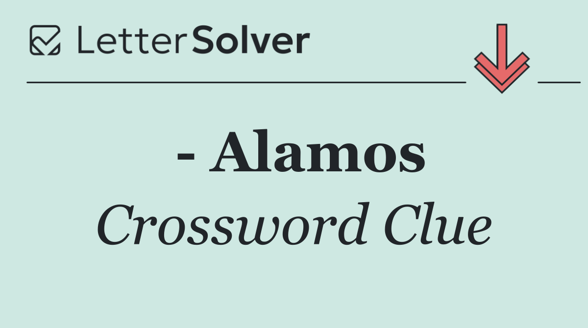   Alamos