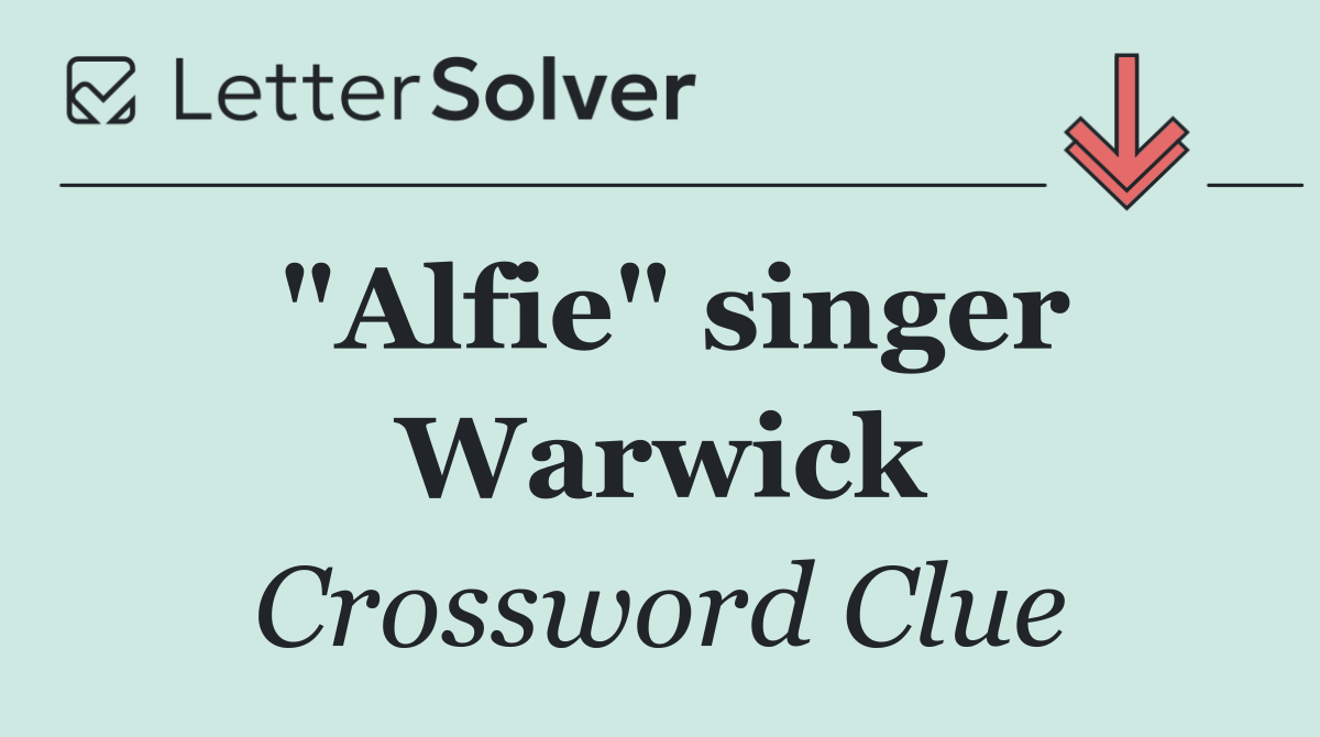 "Alfie" singer Warwick