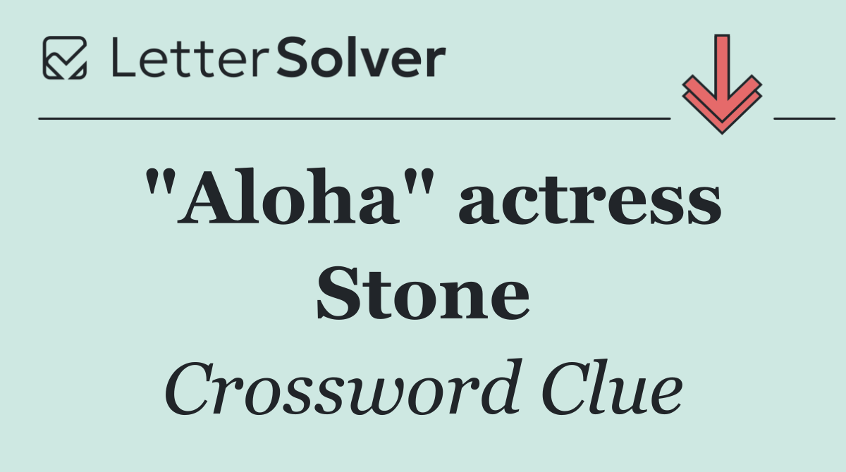 "Aloha" actress Stone