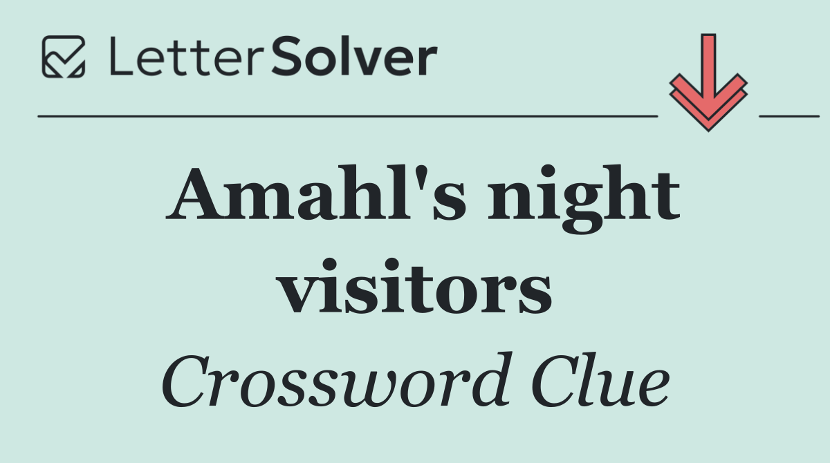 Amahl's night visitors