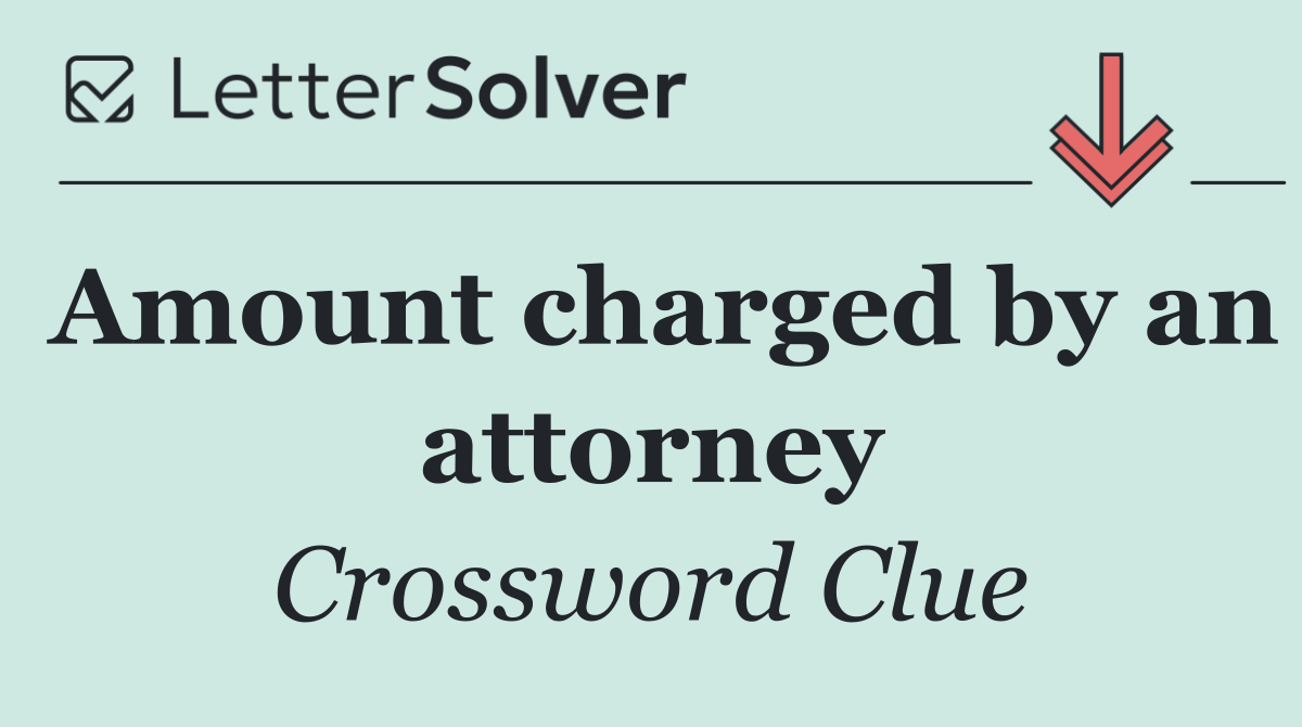 Amount charged by an attorney