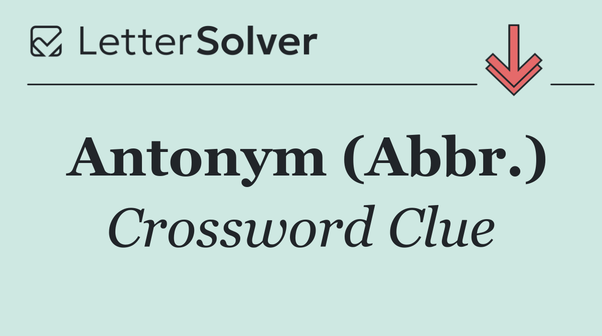 Antonym (Abbr.)