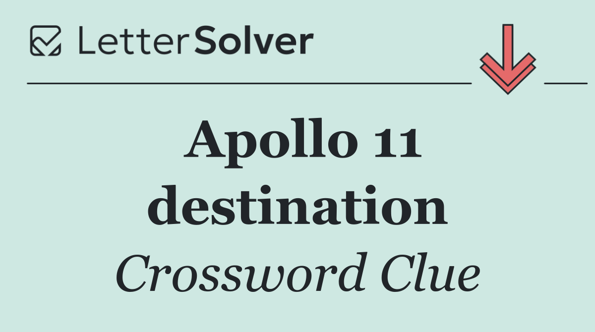 Apollo 11 destination