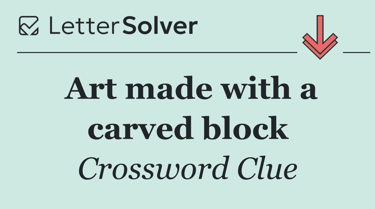 Art made with a carved block