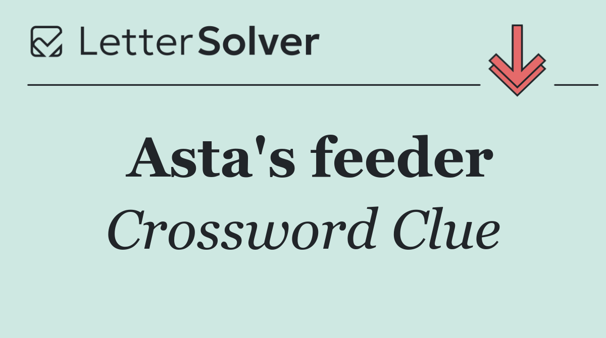 Asta's feeder