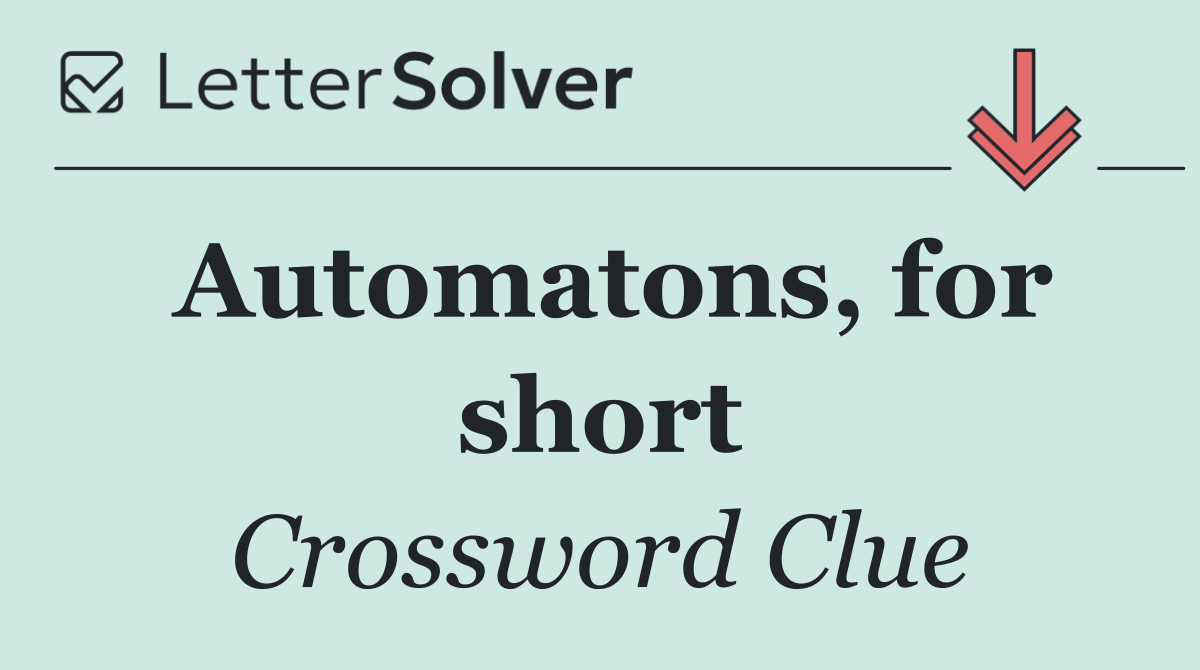 Automatons, for short