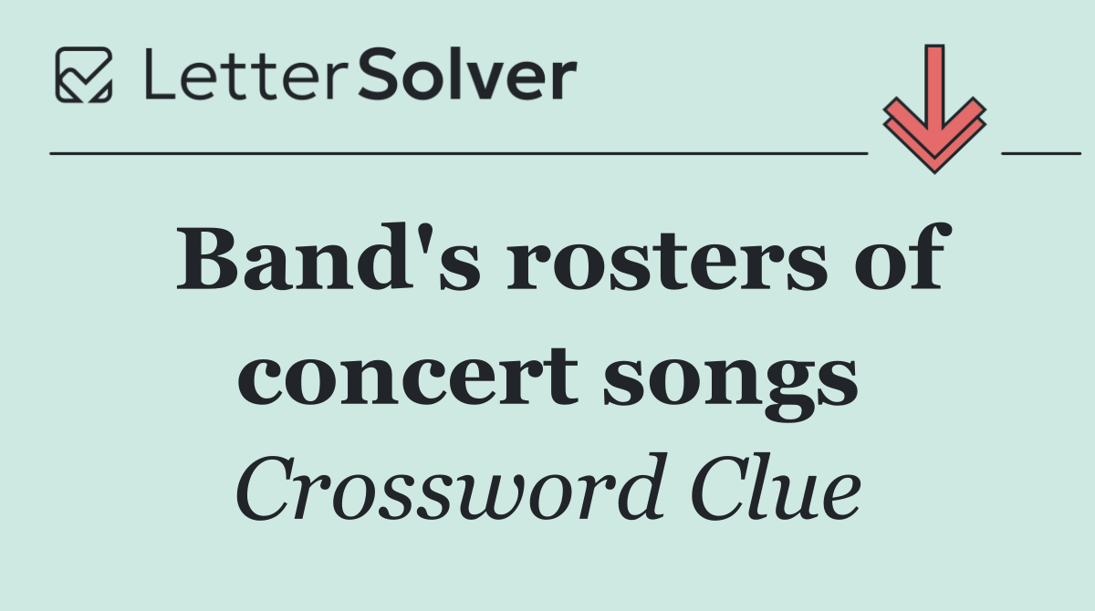 Band's rosters of concert songs