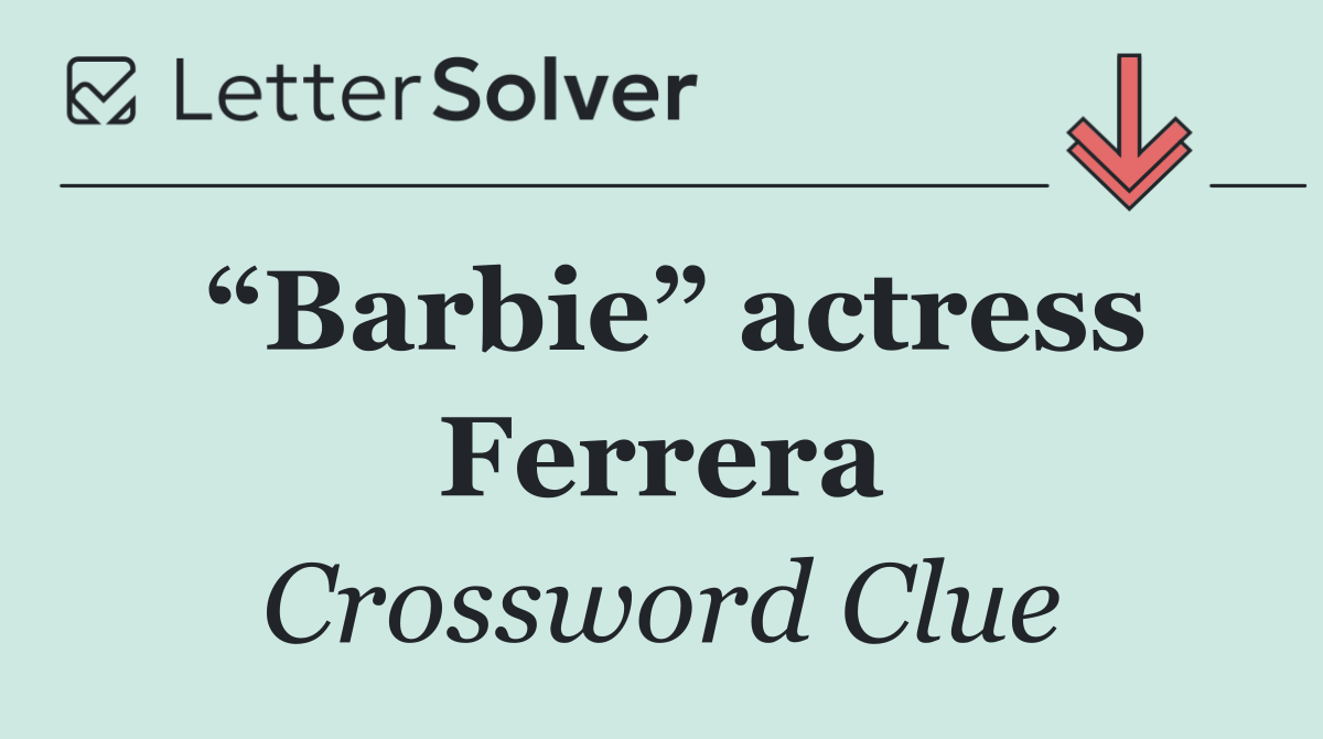 “Barbie” actress Ferrera