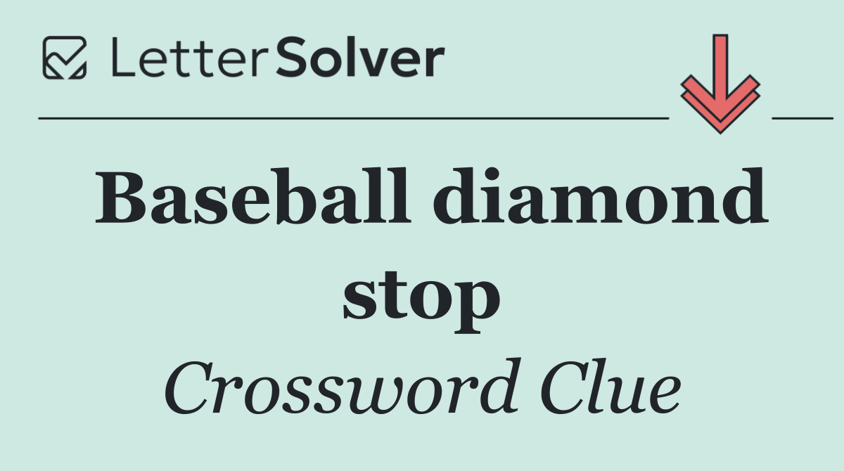 Baseball diamond stop