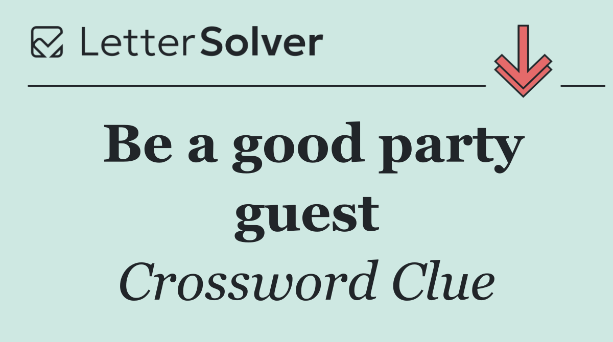 Be a good party guest