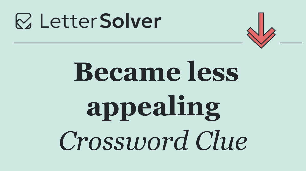 Became less appealing