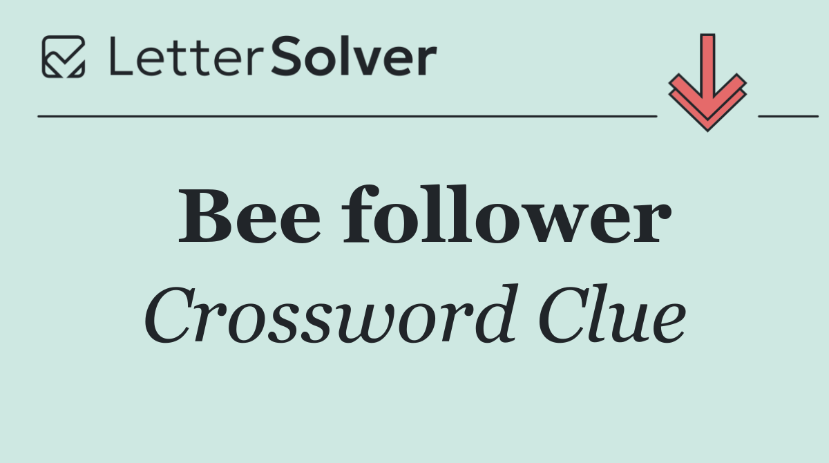 Bee follower