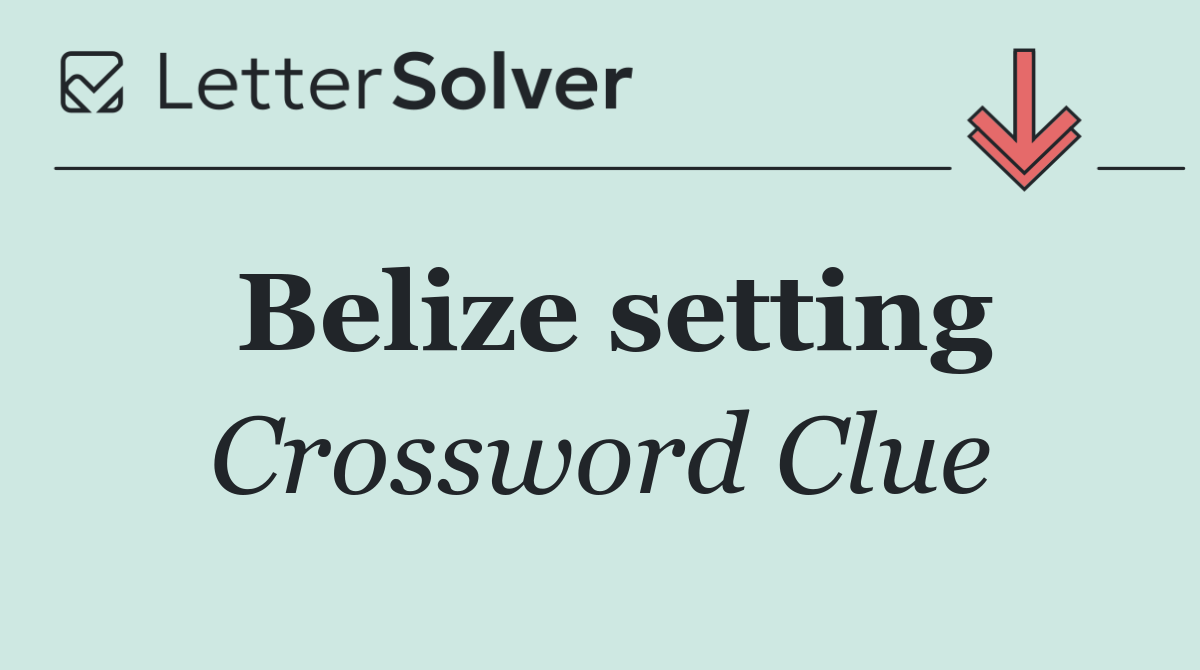 Belize setting