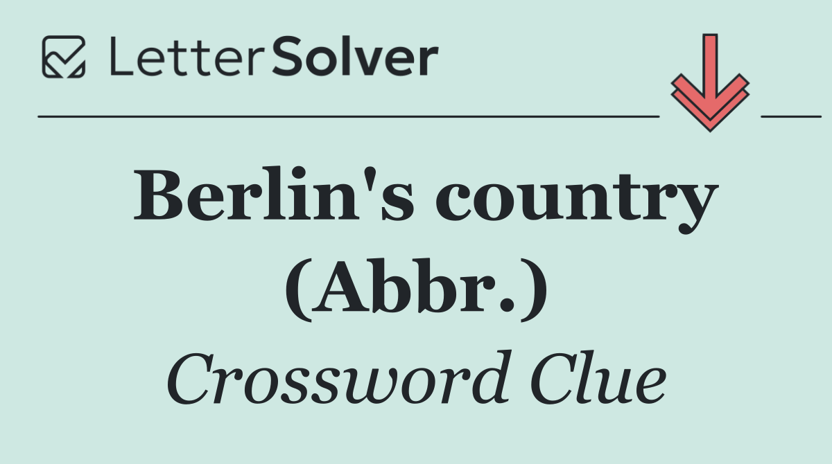 Berlin's country (Abbr.)