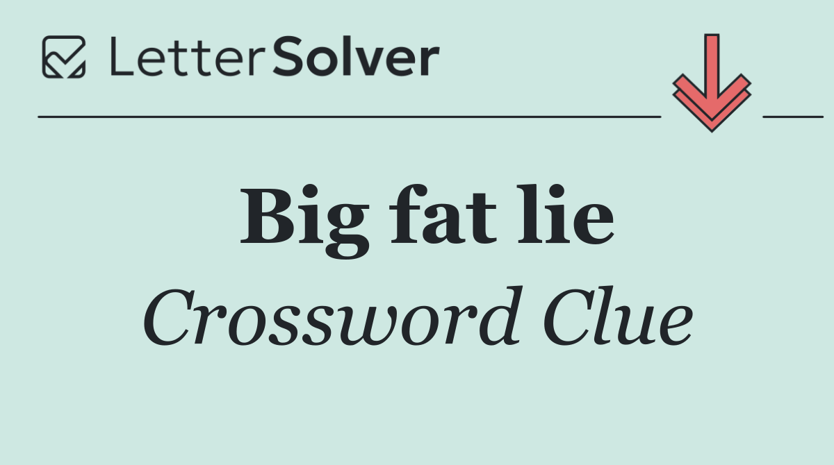 Big fat lie