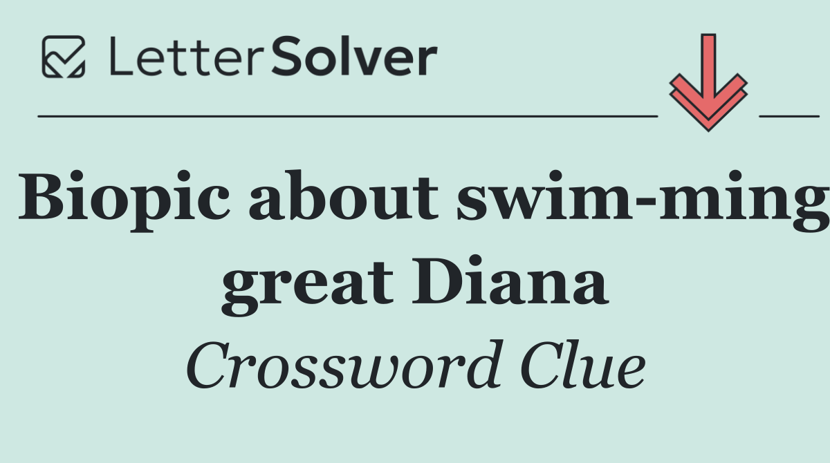 Biopic about swim ming great Diana