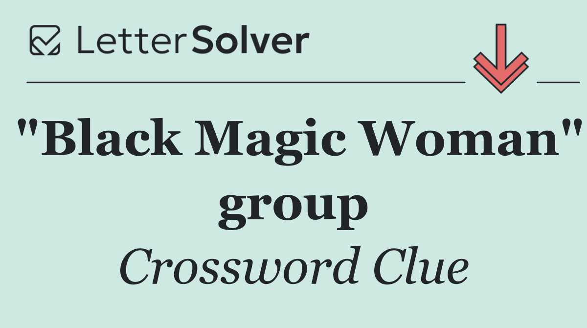 "Black Magic Woman" group