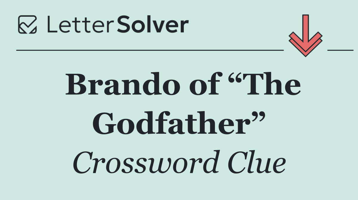 Brando of “The Godfather”
