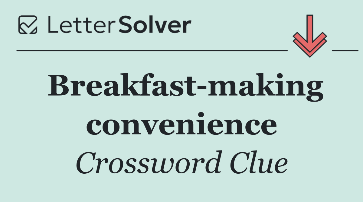 Breakfast making convenience