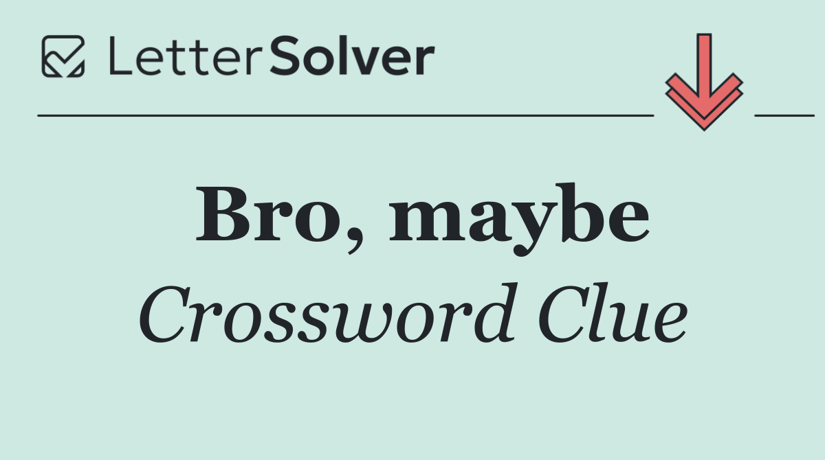 Bro, maybe