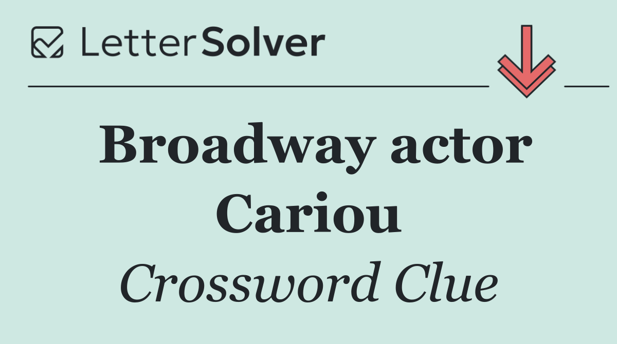 Broadway actor Cariou