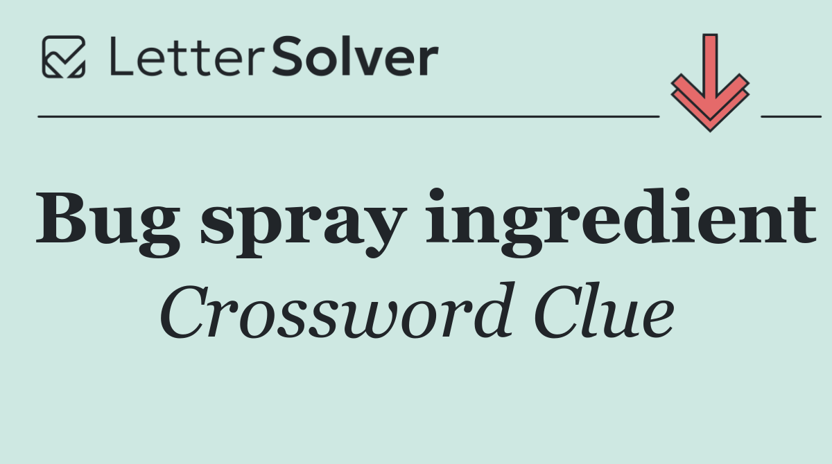 Bug spray ingredient