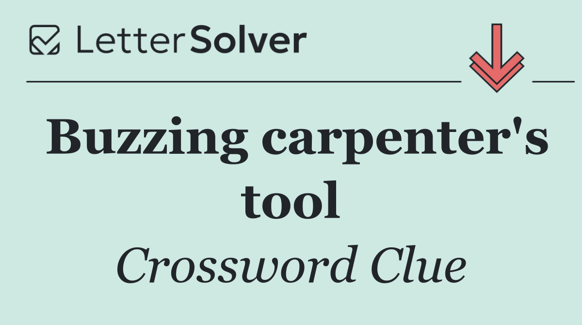 Buzzing carpenter's tool