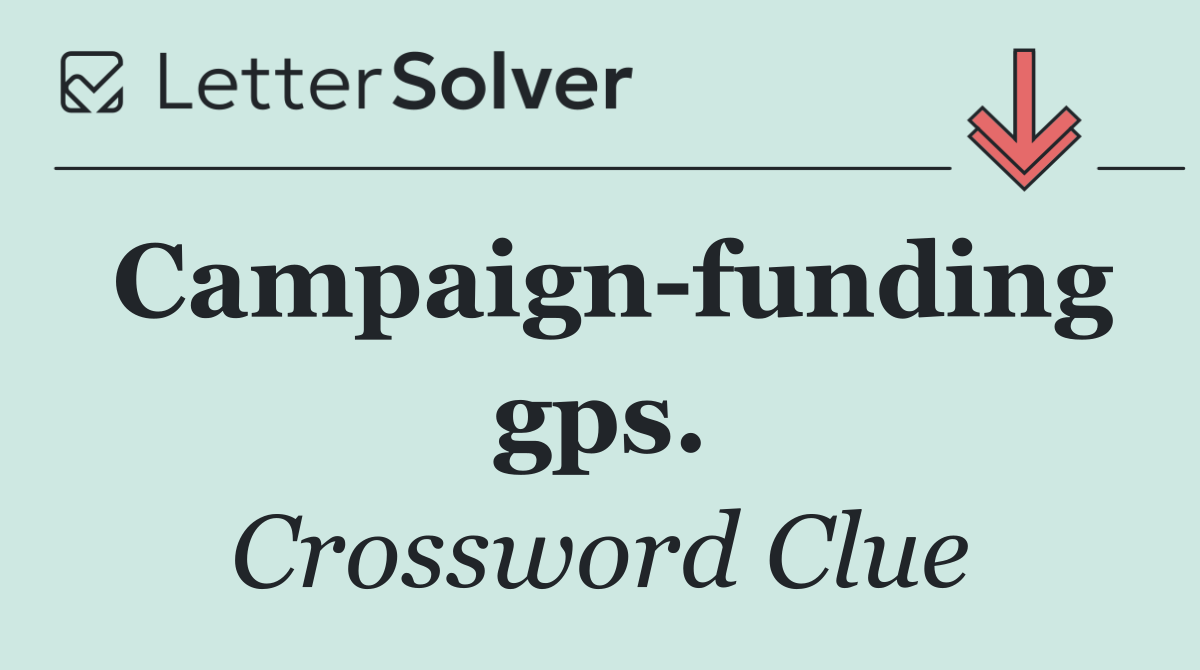 Campaign funding gps.
