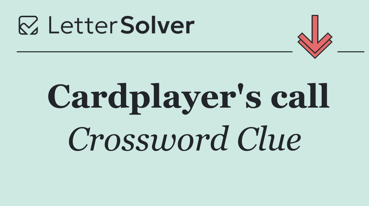 Cardplayer's call