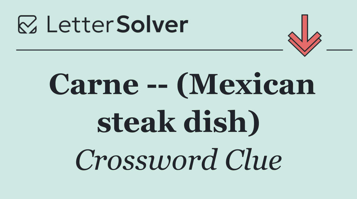 Carne    (Mexican steak dish)