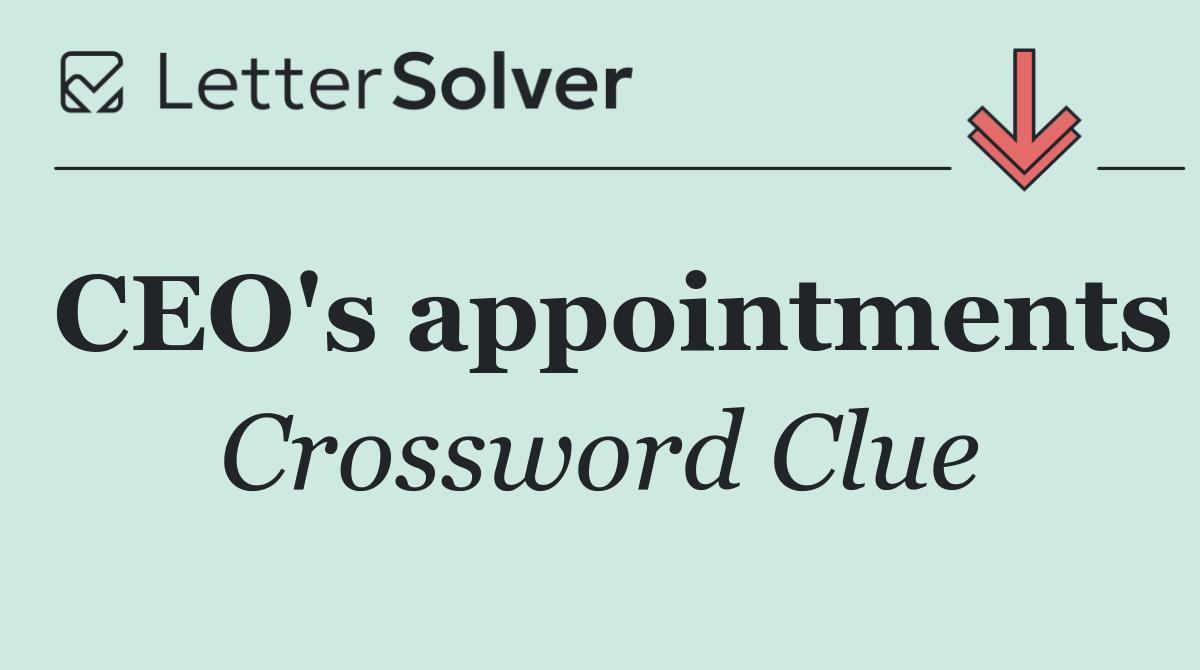 CEO's appointments