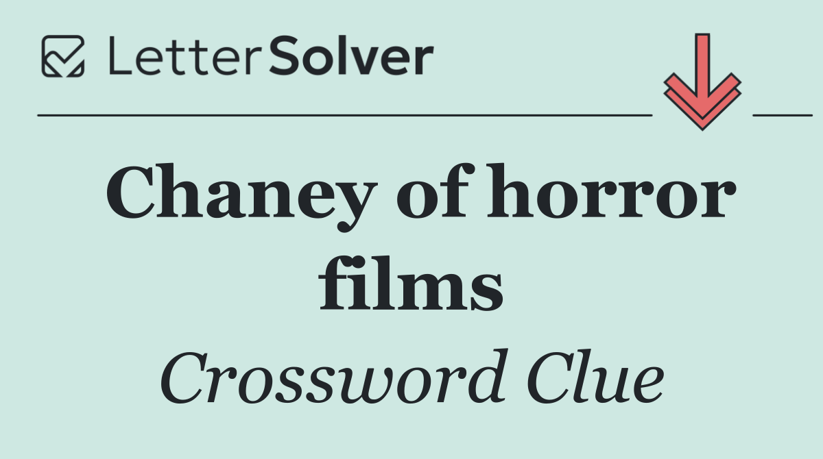 Chaney of horror films