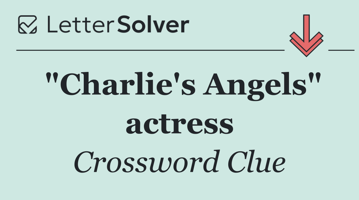 "Charlie's Angels" actress