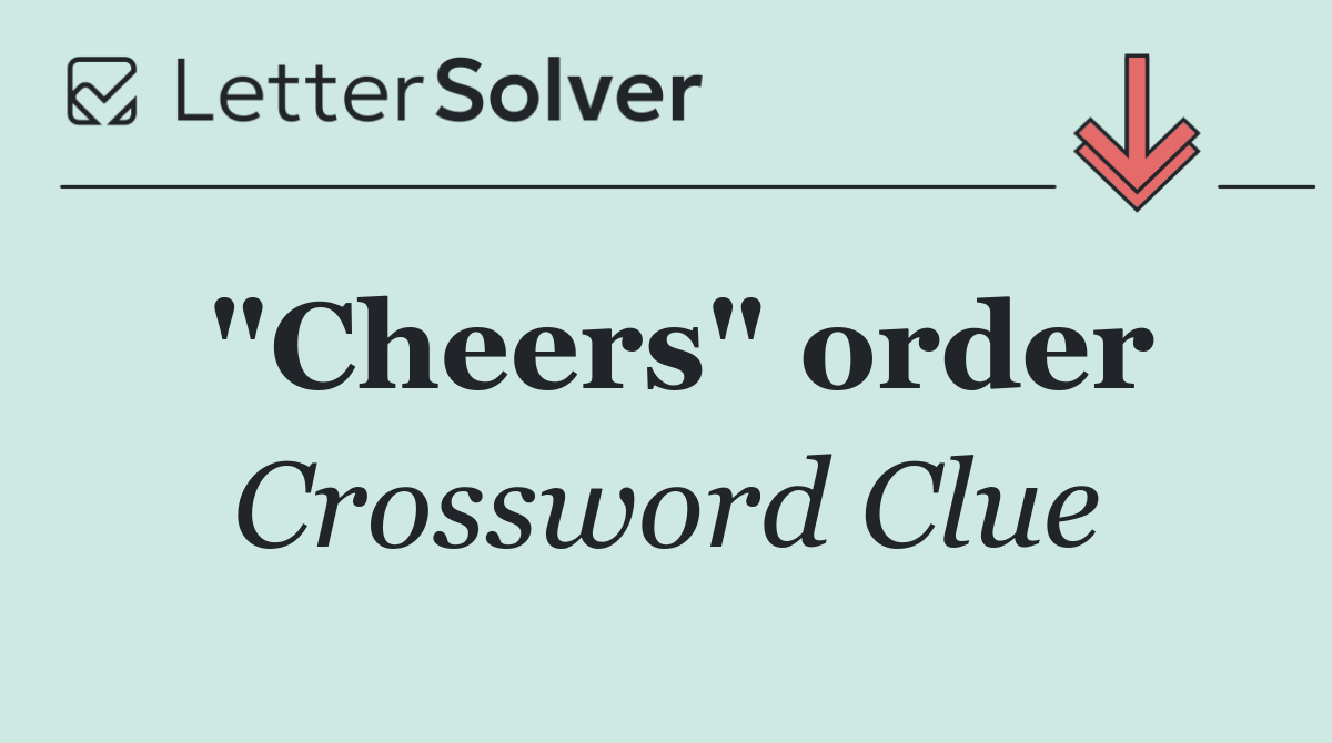 "Cheers" order