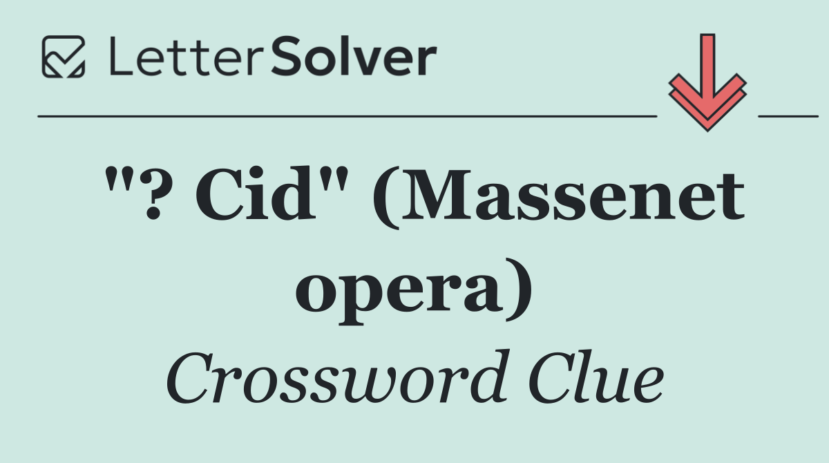 "? Cid" (Massenet opera)