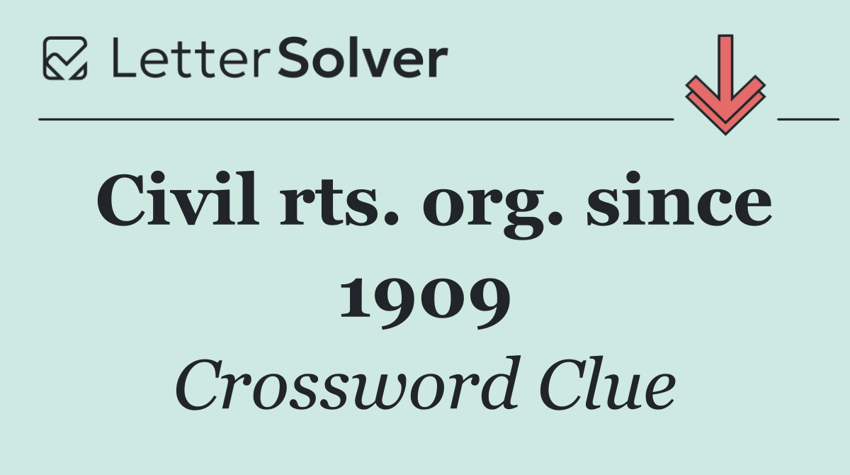 Civil rts. org. since 1909