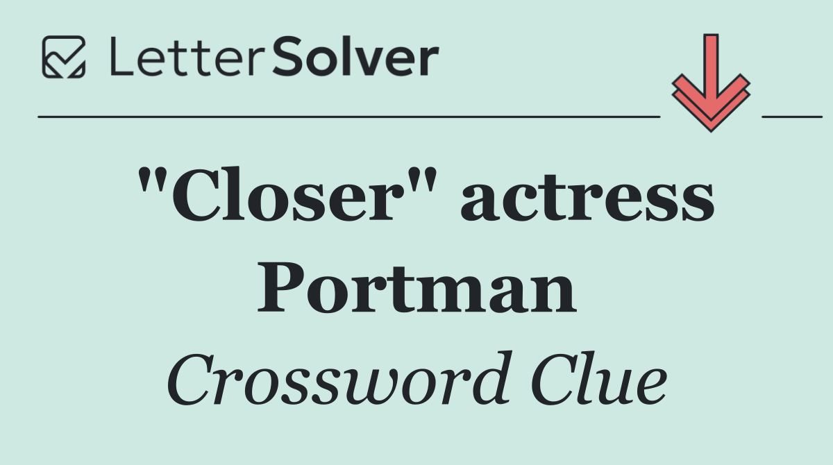 "Closer" actress Portman