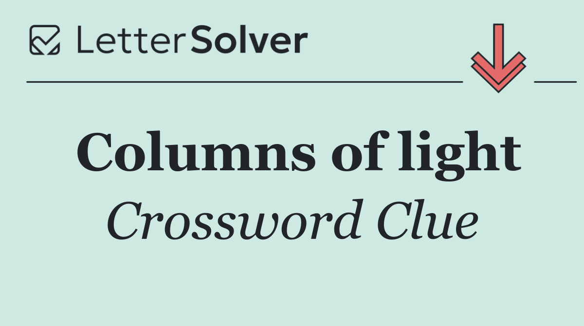 Columns of light